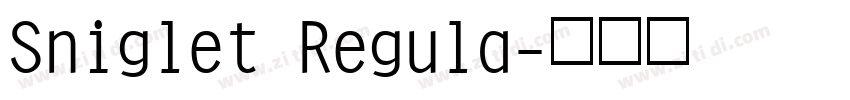 Sniglet Regula字体转换